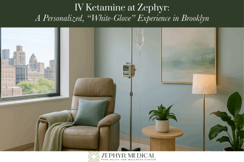 IV Ketamine at Zephyr A Personalized, “White-Glove” Experience in Brooklyn